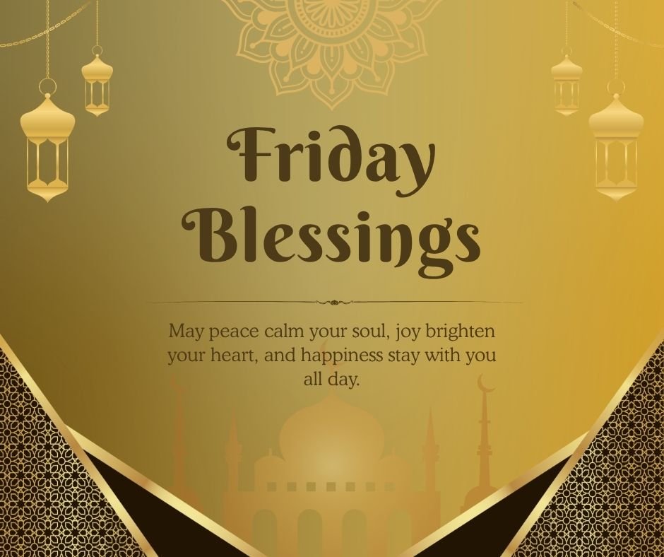 May peace calm your soul, joy brighten your heart, and happiness stay with you all day.