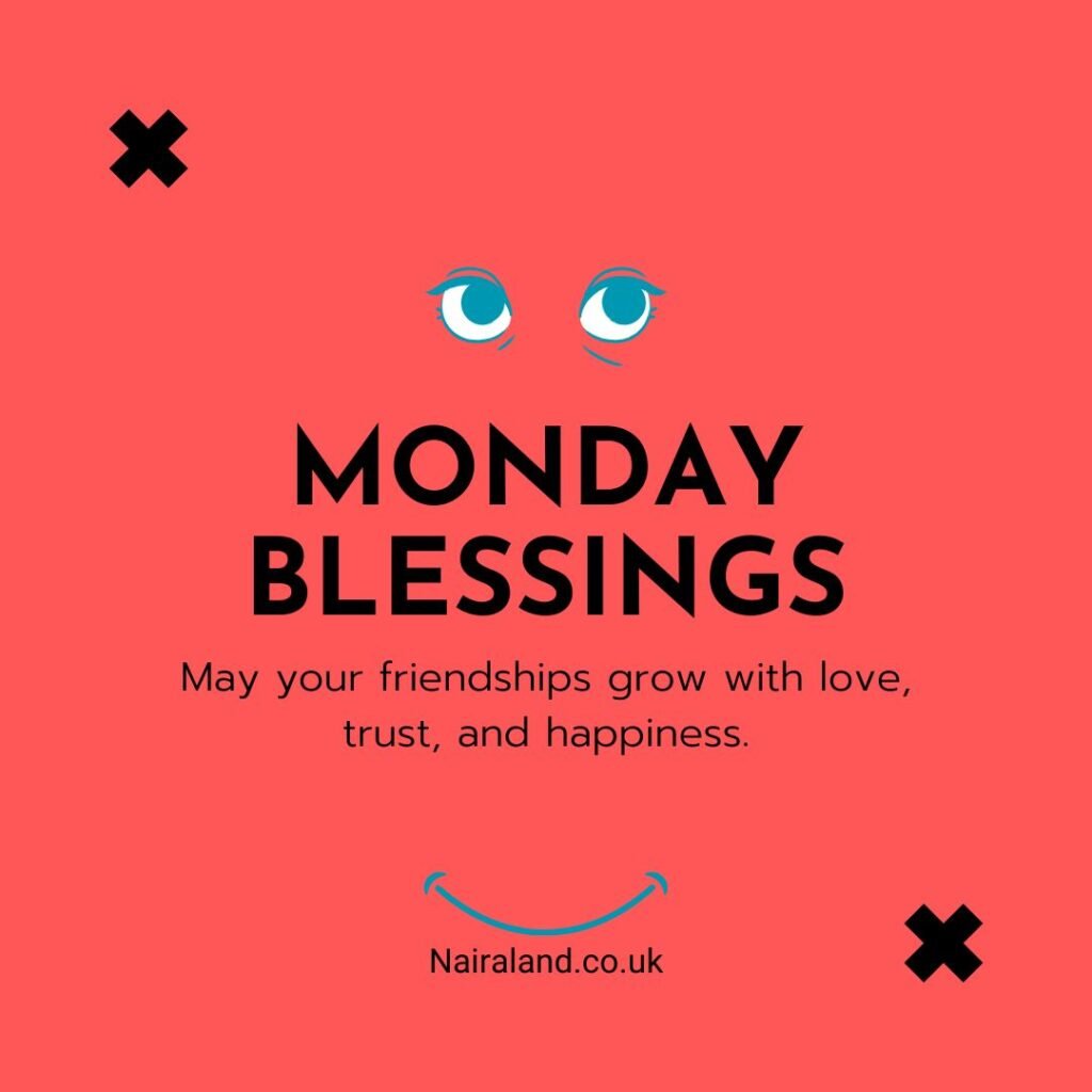 May your friendships grow with love, trust, and happiness.